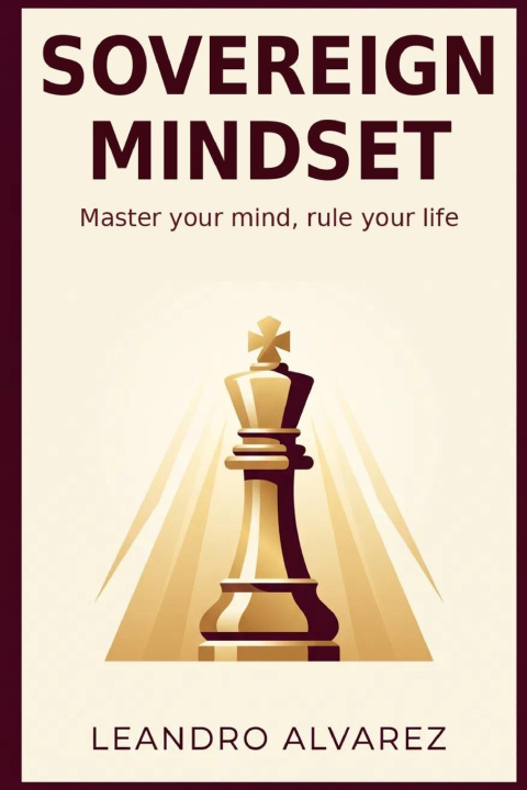 Knjiga The Sovereign Mindset Leandro Alvarez Ulloa