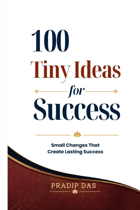 Kniha 100 Tiny Ideas for Success Pradip Das