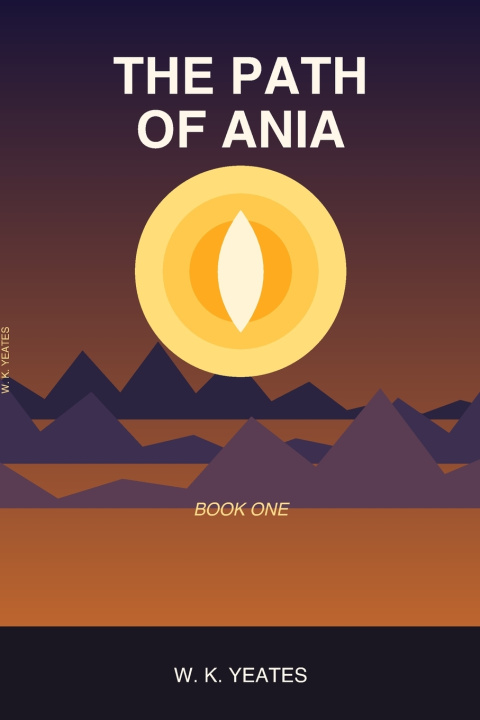 Carte The Path of Ania W K Yeates