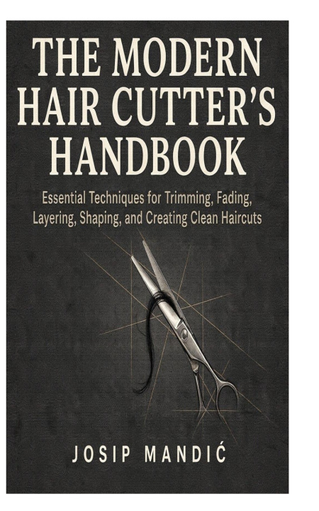 Kniha The Modern Hair Cutter's Handbook Josip Mandić