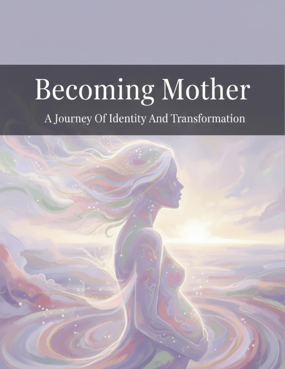 Knjiga Becoming Mother Lindsey Howard