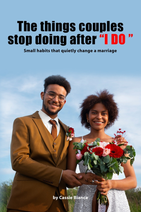 Kniha THE THINGS COUPLES STOP DOING AFTER "I DO" CASSIE BIANCA