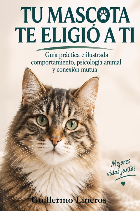 Knjiga Tu mascota te eligió a ti Guillermo Lineros López-Cepero