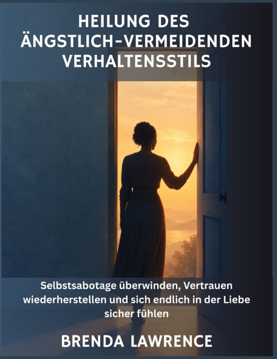 Carte Heilung des ängstlich-vermeidenden Verhaltensstils Brenda Lawrence