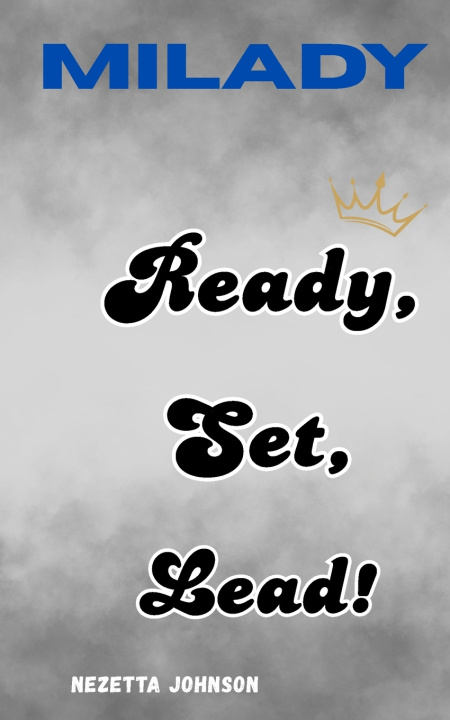 Carte Milady Ready Set Lead Nezetta Johnson