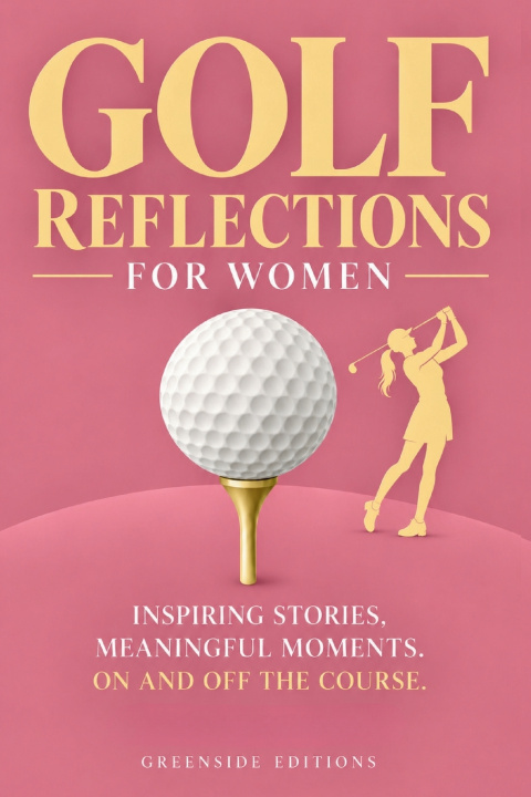 Knjiga Golf Reflections for Women GREENSIDE EDITIONS