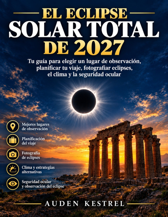 Buch EL ECLIPSE SOLAR TOTAL DE 2027 AUDEN KESTREL