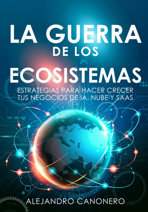 Libro La guerra de los ecosistemas Alejandro Canonero