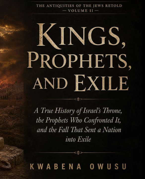 Knjiga Kings, Prophets, and Exile KWABENA OWUSU