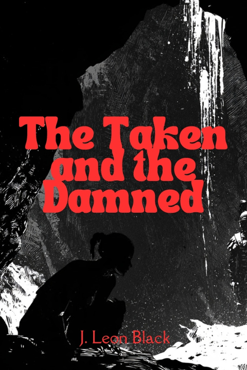 Libro The Taken and the Damned J. Leon Black