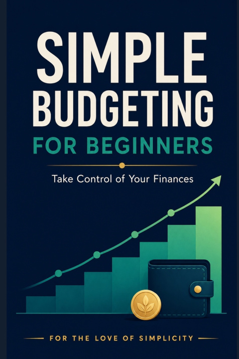 Knjiga Simple Budgeting for Beginners For the Love of Simplicity