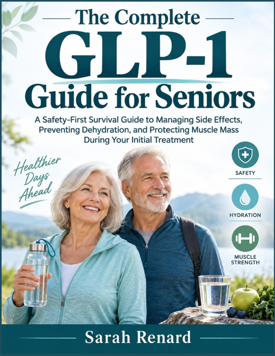 Book The Complete GLP-1 Guide for Seniors Sarah Renard
