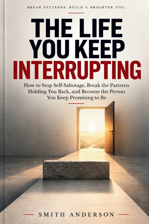 Kniha THE LIFE YOU KEEP INTERRUPTING Smith Anderson