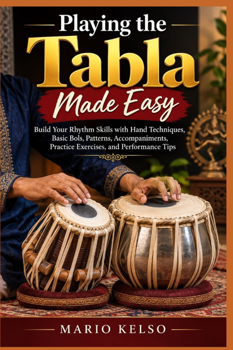 Kniha Playing the Tabla Made Easy MARIO KELSO