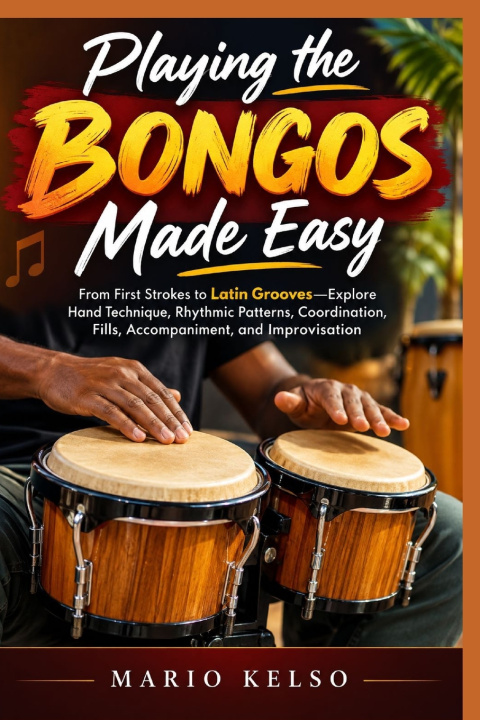 Kniha Playing the Bongos Made Easy MARIO KELSO