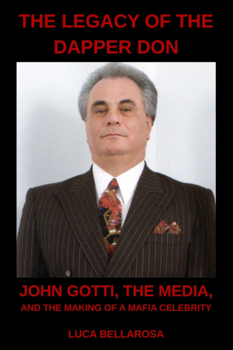 Knjiga The Legacy Of The Dapper Don Luca Bellarosa
