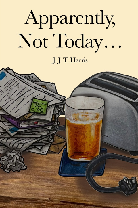 Libro Apparently, Not Today... J. J. T. Harris