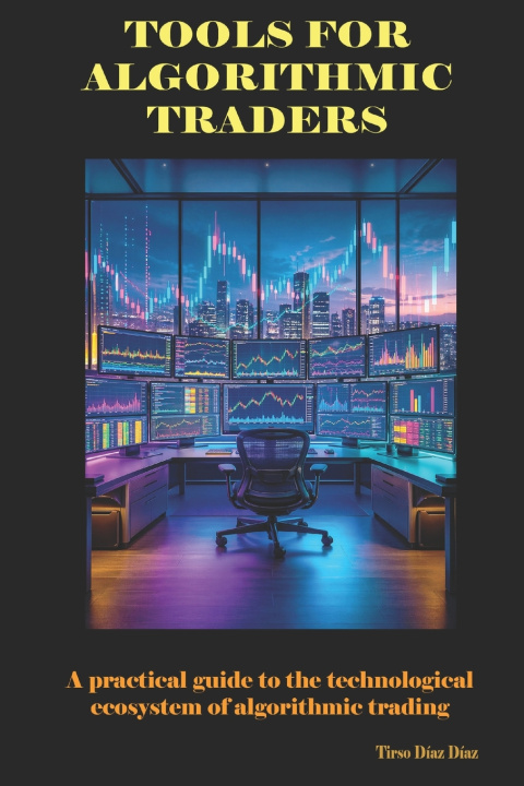 Boek TOOLS FOR ALGORITHMIC TRADERS TIRSO DIAZ DIAZ