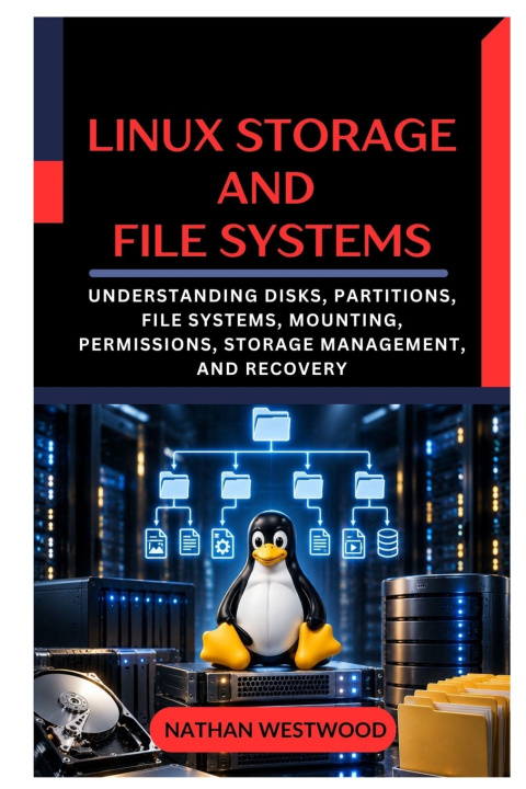 Książka Linux Storage and File Systems Nathan Westwood