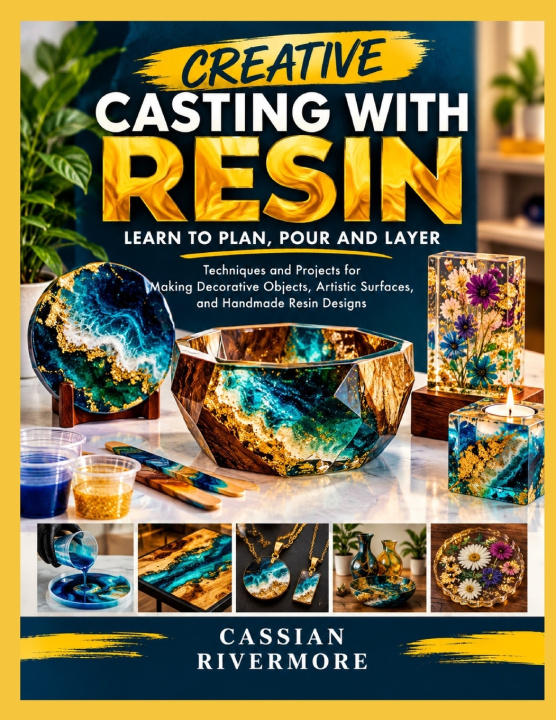 Βιβλίο CREATIVE CASTING WITH RESIN CASSIAN RIVERMORE