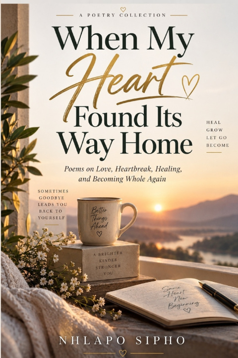 Knjiga When My Heart Found Its Way Home Sipho Nhlapo