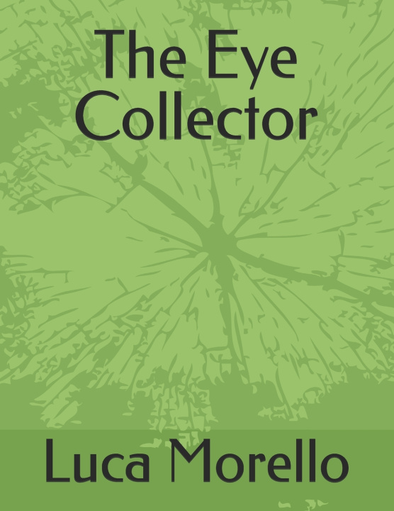 Kniha The Eye Collector Luca Morello