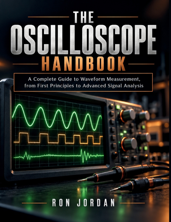 Knjiga The Oscilloscope Handbook Ron Jordan