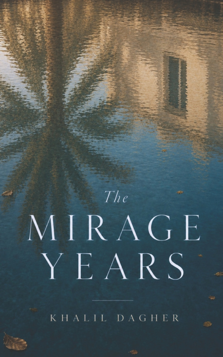 Kniha The Mirage Years Khalil Dagher