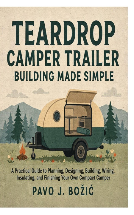 Livro Teardrop Camper Trailer Building Made Simple Pavo J. Božić