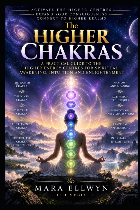 Kniha The Higher Chakras Mara Ellwyn