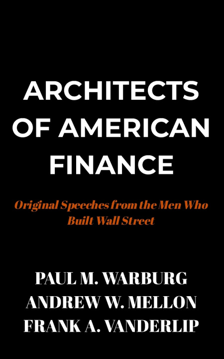 Boek Architects of American Finance Frank A. Vanderlip