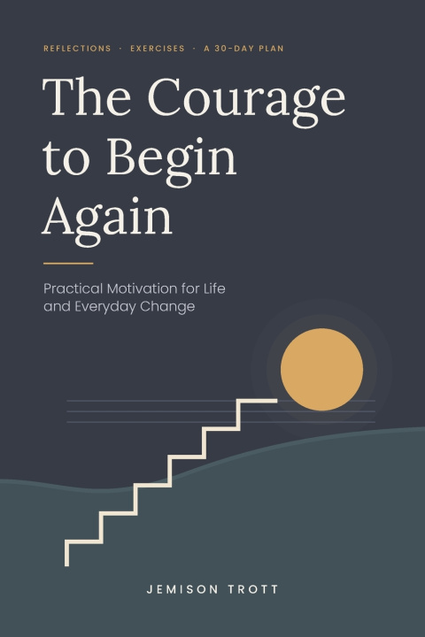 Boek The Courage to Begin Again Jemison Trott
