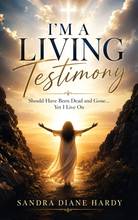 Book I'm A Living Testimony Sandra Diane Hardy