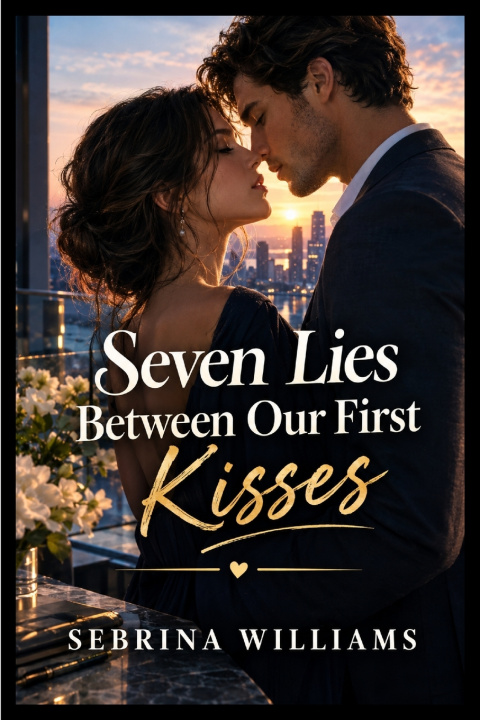 Книга Seven Lies Between Our First Kisses SEBRINA WILLIAMS