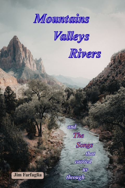 Knjiga Mountains Valleys Rivers Jim Farfaglia