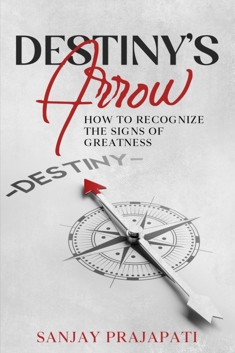 Książka Destiny's Arrow Sanjay Prajapati