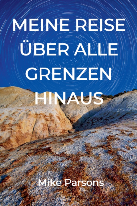 Buch Meine Reise über alle Grenzen hinaus Mike Parsons