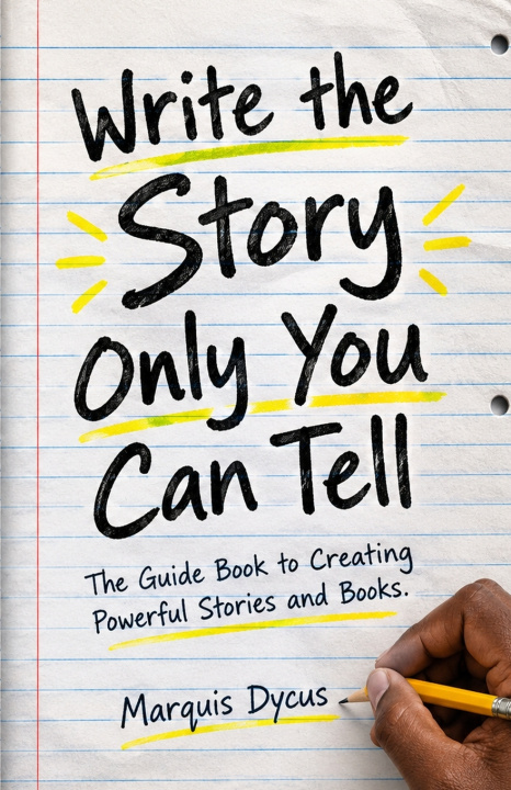 Boek Write The Story Only You Can Tell Marquis Dycus