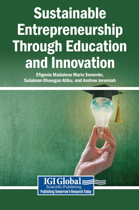 Boek Sustainable Entrepreneurship Through Education and Innovation Efigenia Madalena Mario Semente