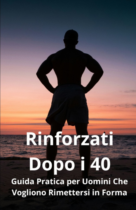 Βιβλίο Rinforzati Dopo i 40 Marco Colciaghi