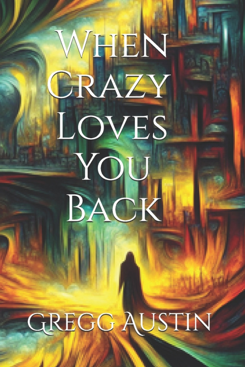 Kniha When Crazy Loves You Back Gregg Austin