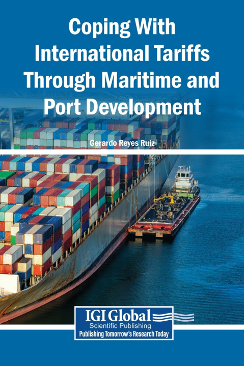 Libro Coping With International Tariffs Through Maritime and Port Development Gerardo Reyes Ruiz
