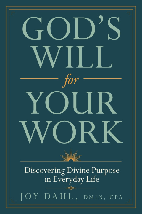 Boek God's Will for Your Work Joy Dahl DMin CPA