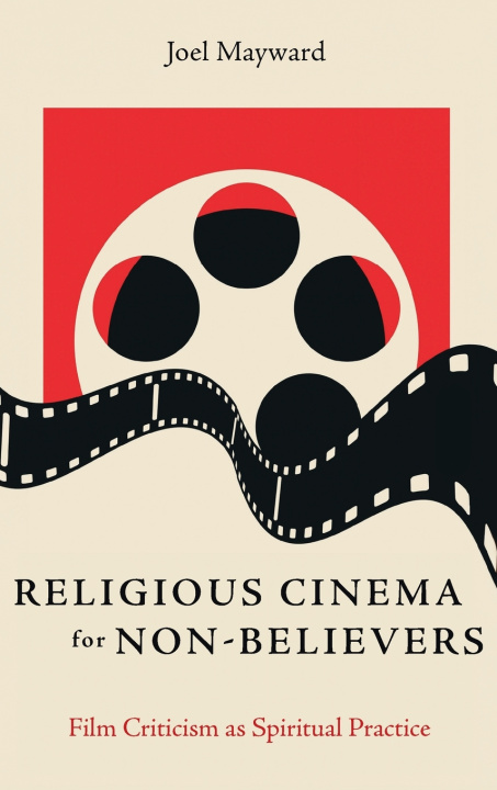 Kniha Religious Cinema for Non-Believers Joel Mayward