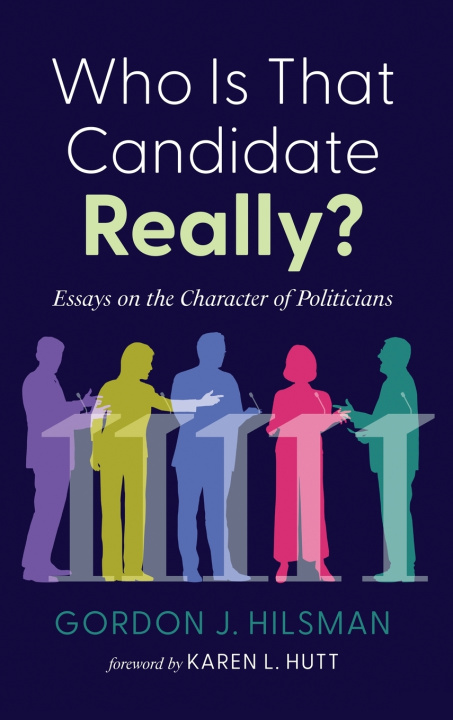 Knjiga Who Is That Candidate Really? Gordon J. Hilsman