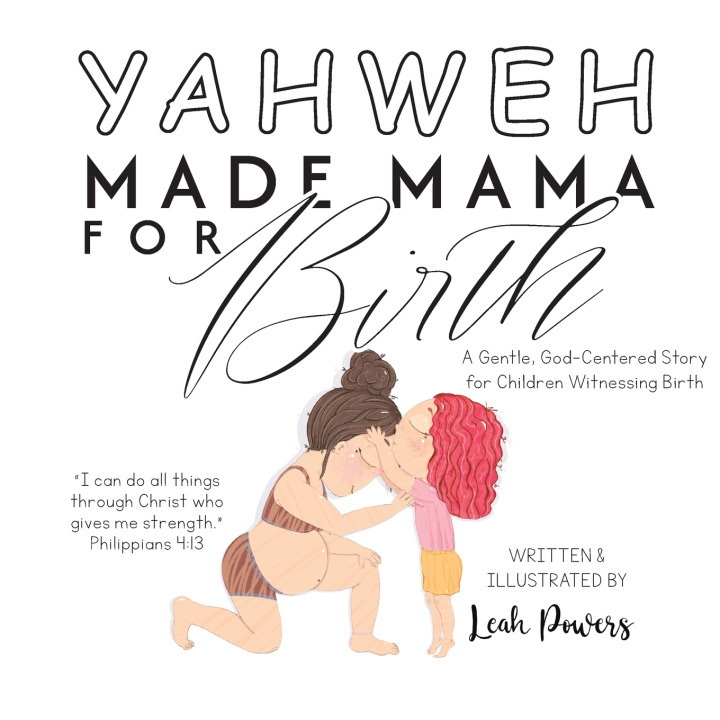 Kniha Yahweh Made Mama for Birth Leah Powers