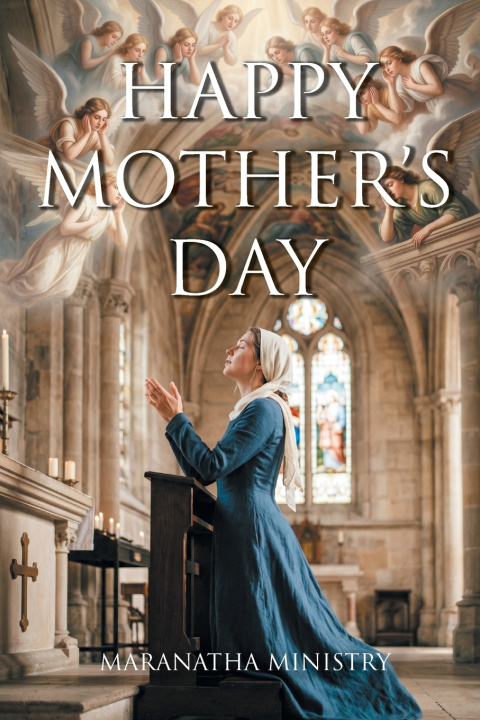 Βιβλίο Happy Mother's Day Maranatha Ministry