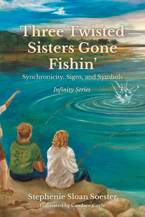 Libro Three Twisted Sisters Gone Fishin' Stephenie Sloan Soester