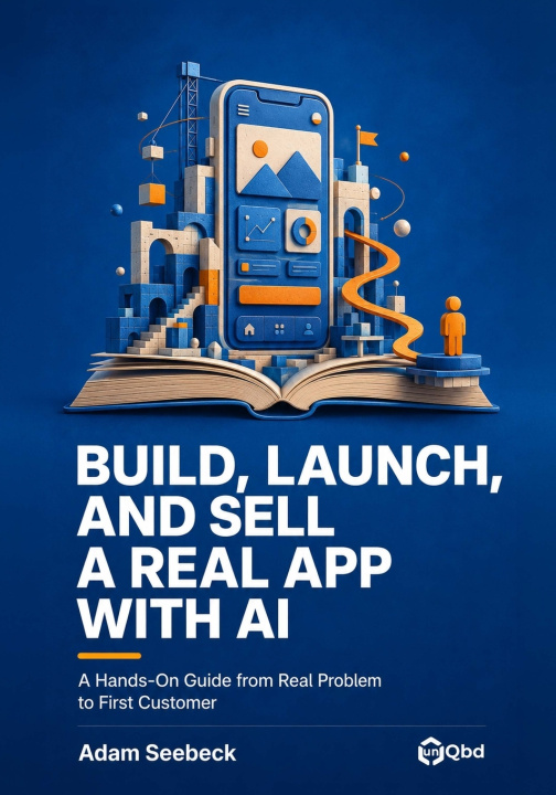 Książka Build, Launch, and Sell a Real App with AI Adam Seebeck
