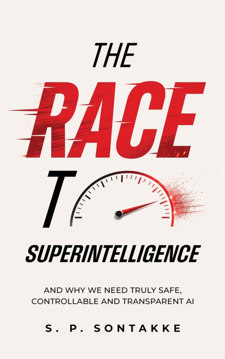 Книга The Race to Superintelligence S. P. Sontakke